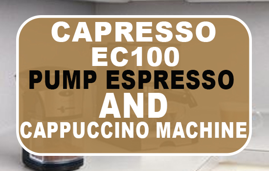Capresso EC100 Pump Espresso and Cappuccino Machine