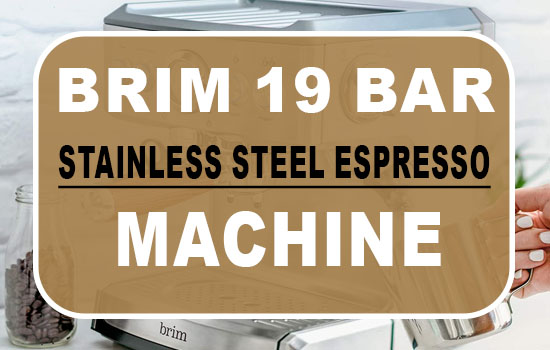 Brim 19 Bar stainless steel Espresso Machine